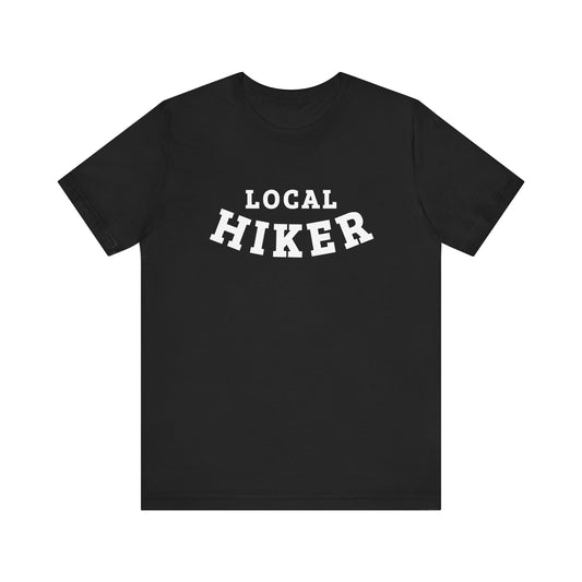 Local Hiker - Men's / Women's T-Shirt