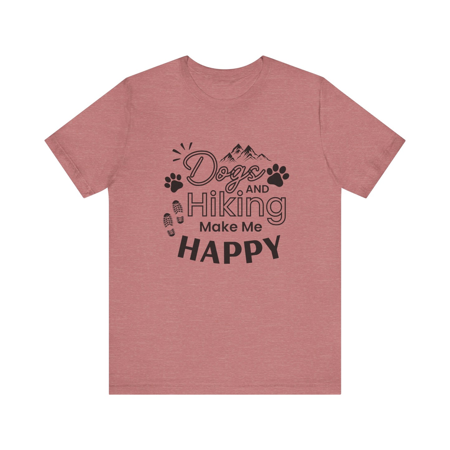 Dogs and Hiking Make Me Happy - Men's / Women's T-Shirt