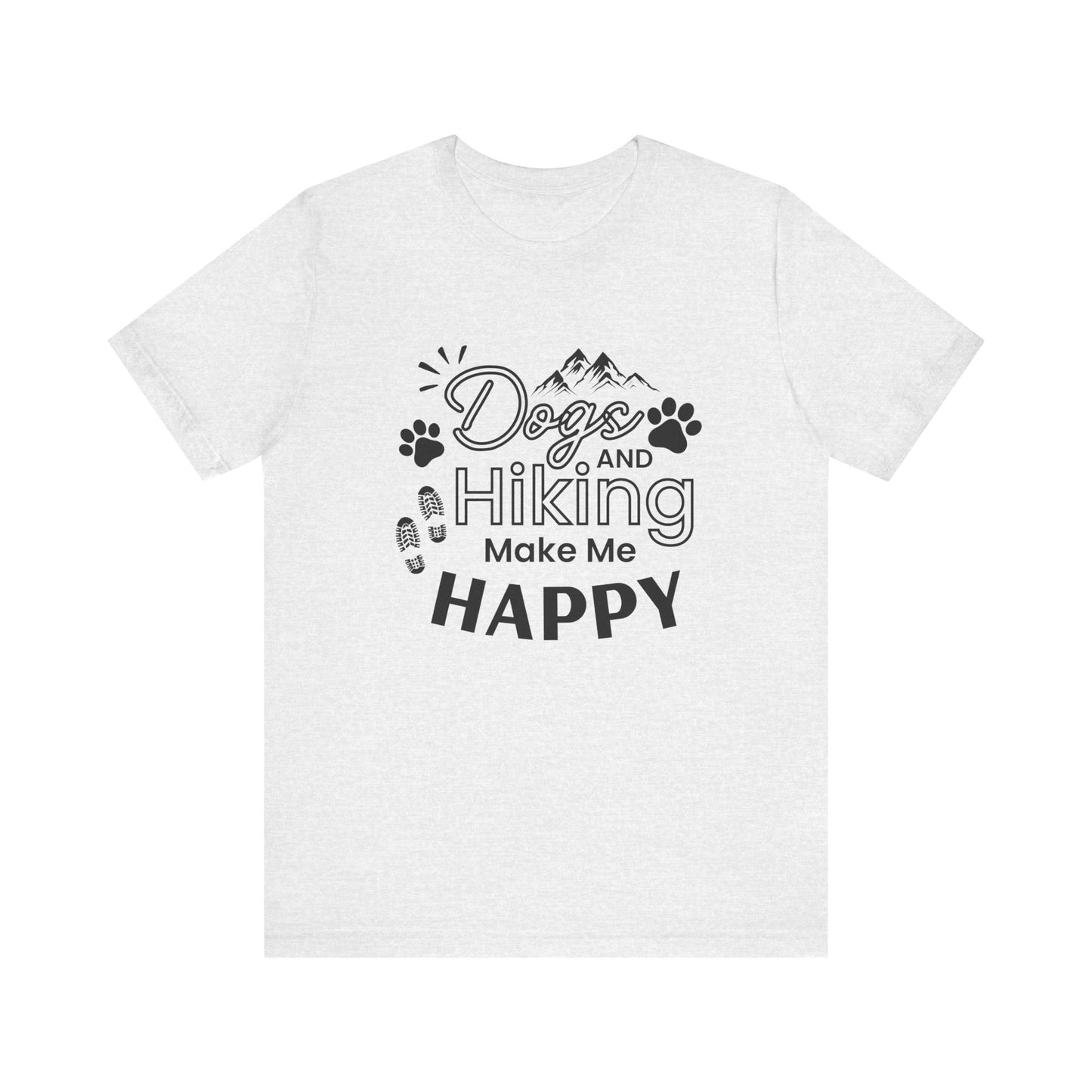 Dogs and Hiking Make Me Happy - Men's / Women's T-Shirt