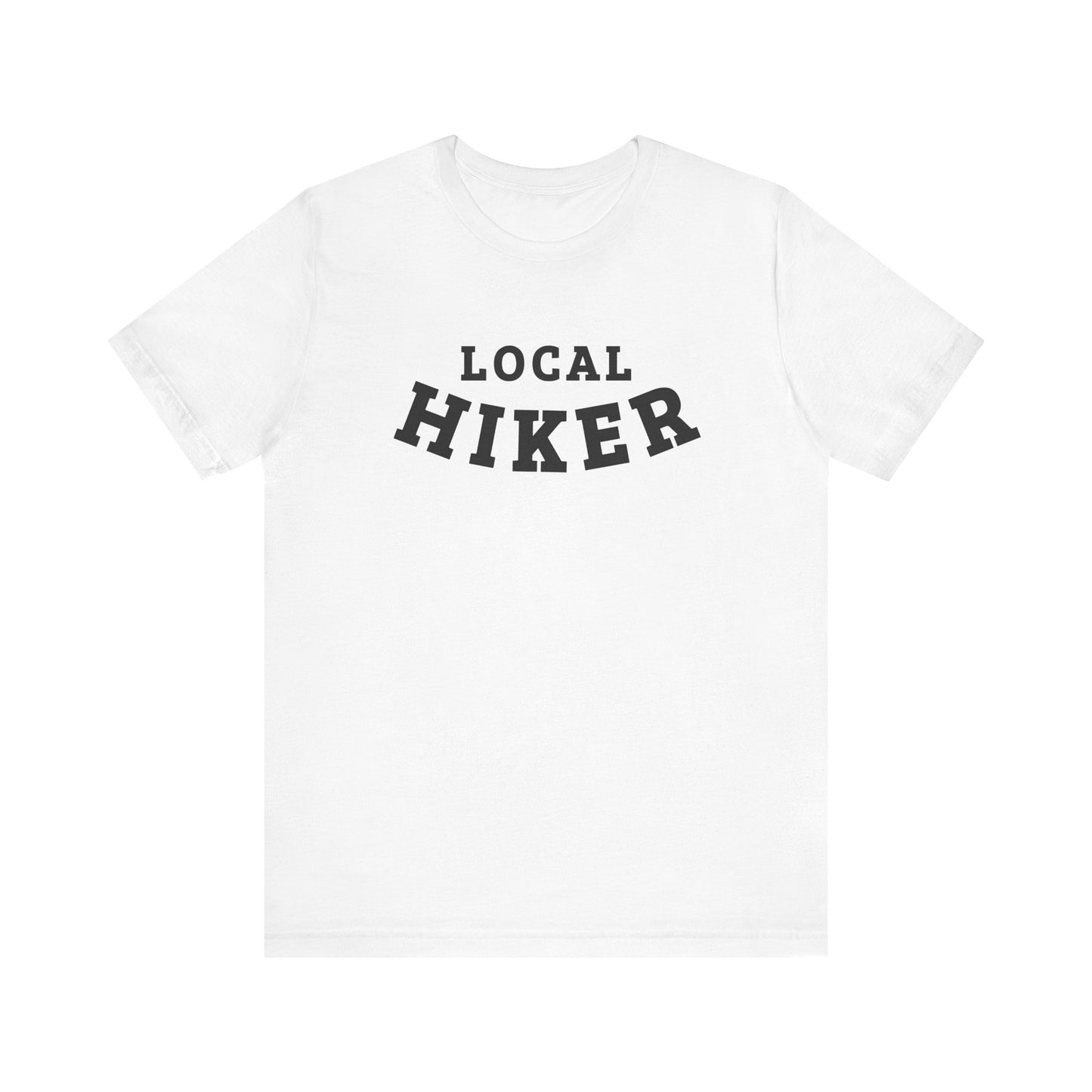 Local Hiker - Men's / Women's T-Shirt