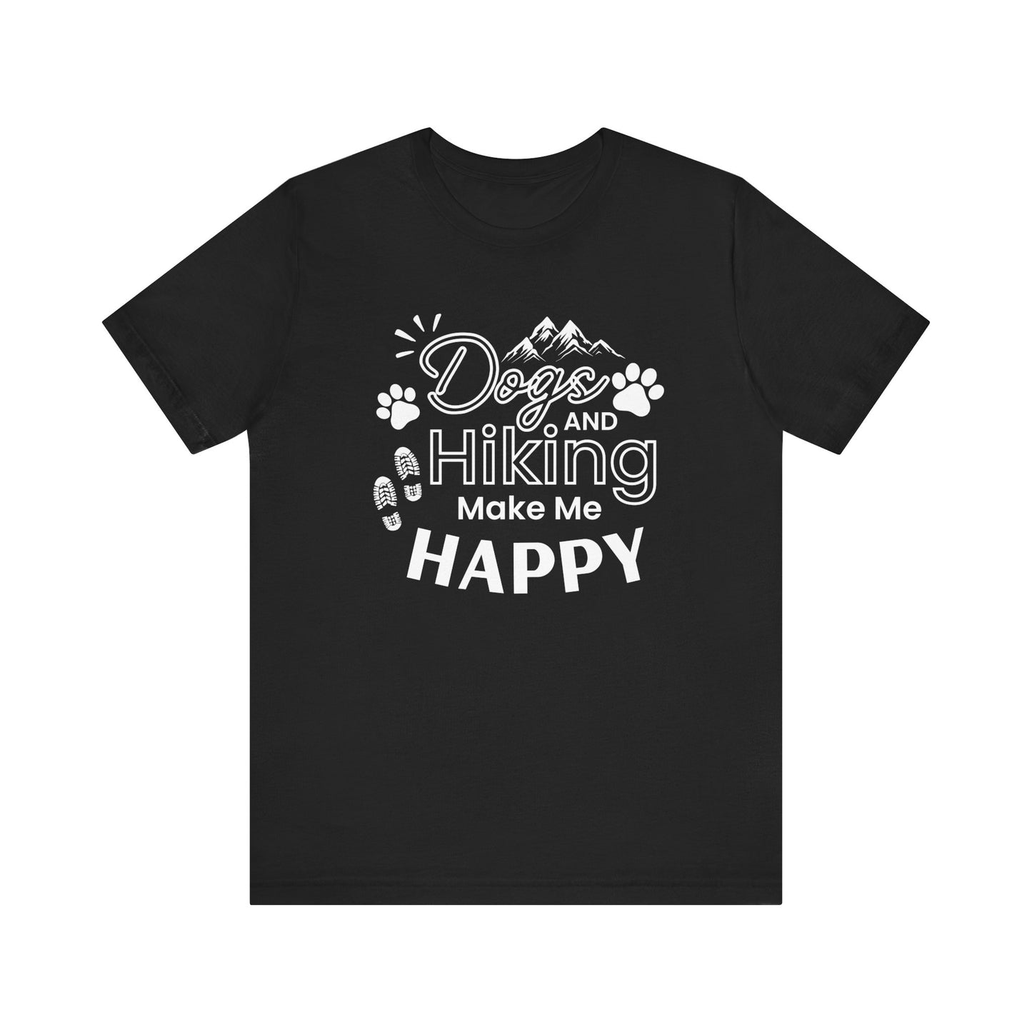 Dogs and Hiking Make Me Happy - Men's / Women's T-Shirt