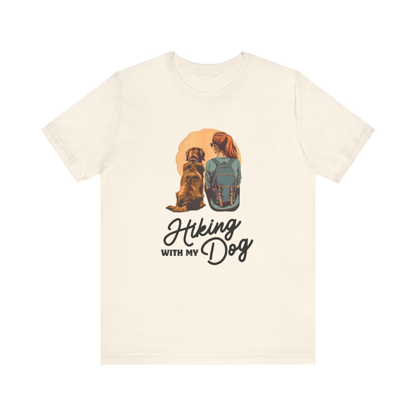 Hiking with my Dog - Men's / Women's T-Shirt