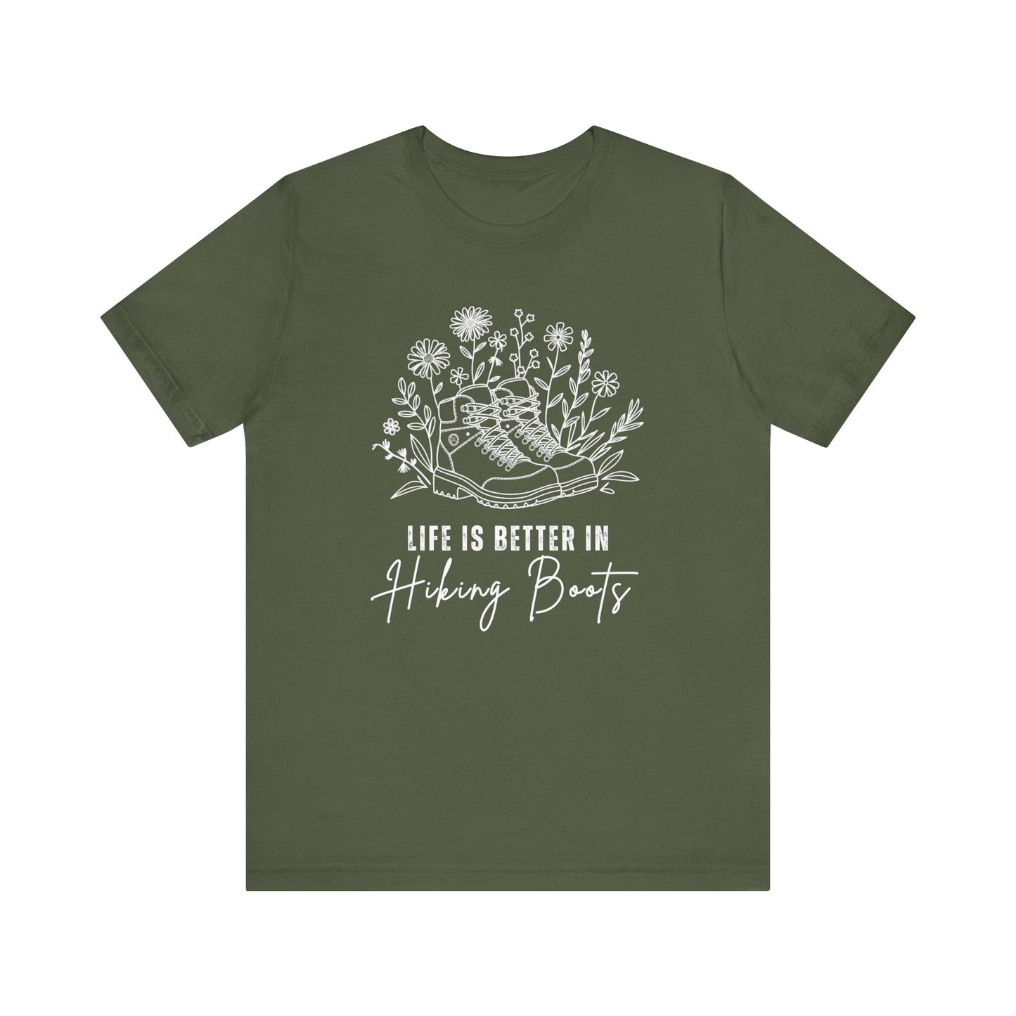 Life is Better in Hiking Boots - Men's / Women's T-Shirt