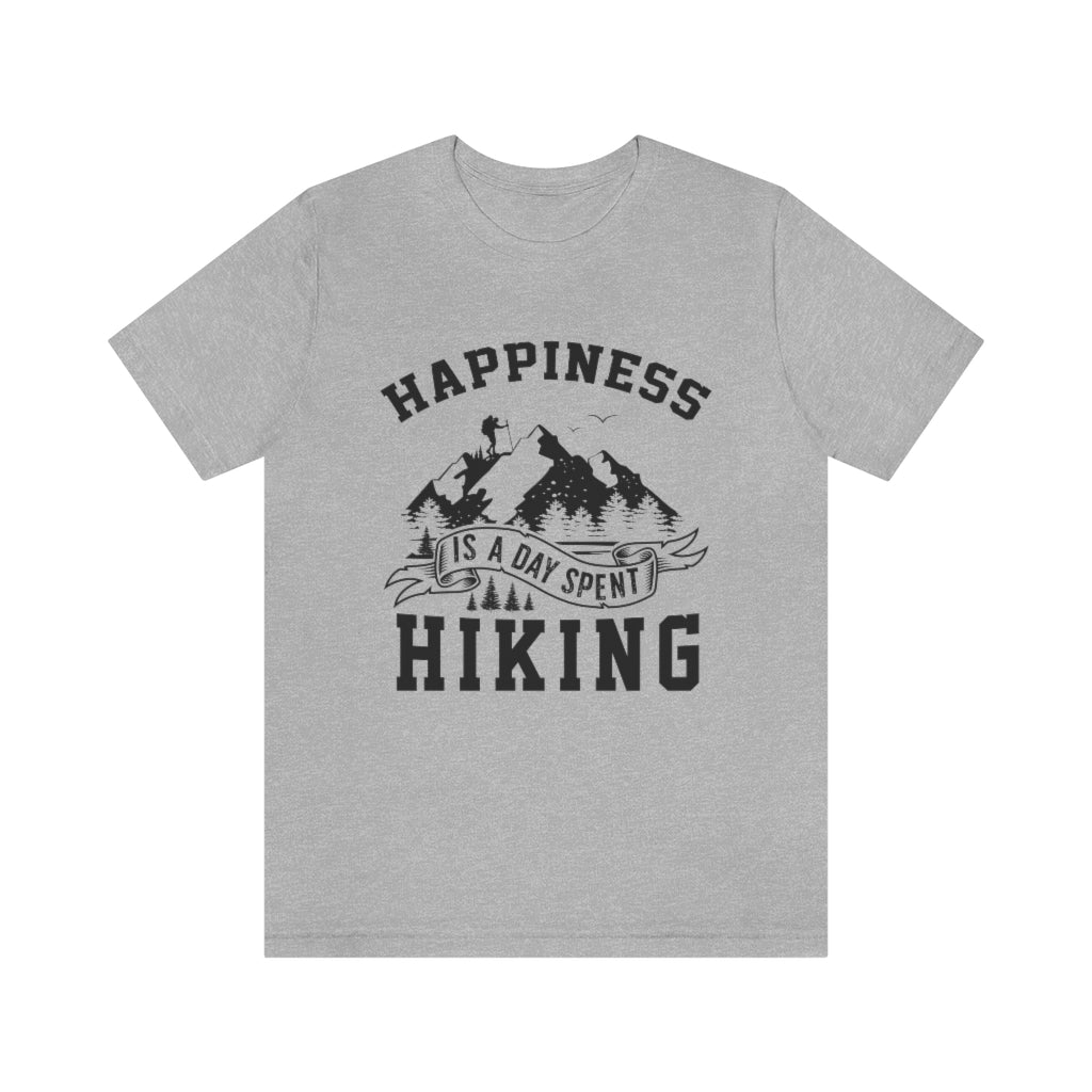 Happiness Is A Day Spent Hiking - Men's / Women's T-Shirt