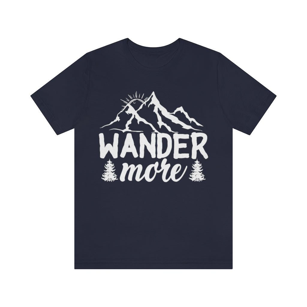 Wander More - Men's / Women's T-Shirt